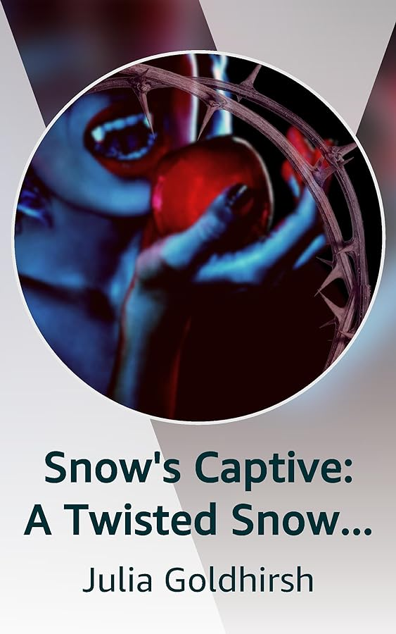 Snow's Captive: A Twisted Snow White Retelling a Kindle Vella Story by Julia Goldhirsh